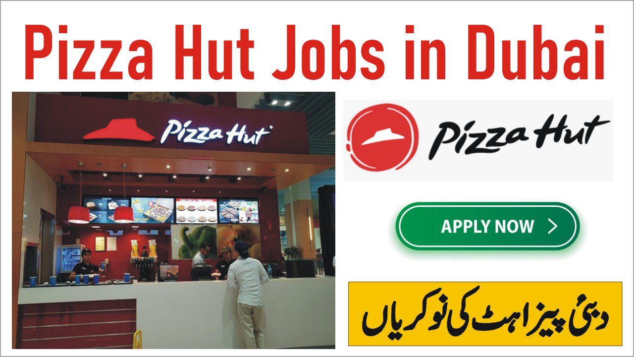 Pizza Hut Job vacancy in Dubai – Apply For Pizza Hut Careers in UAE