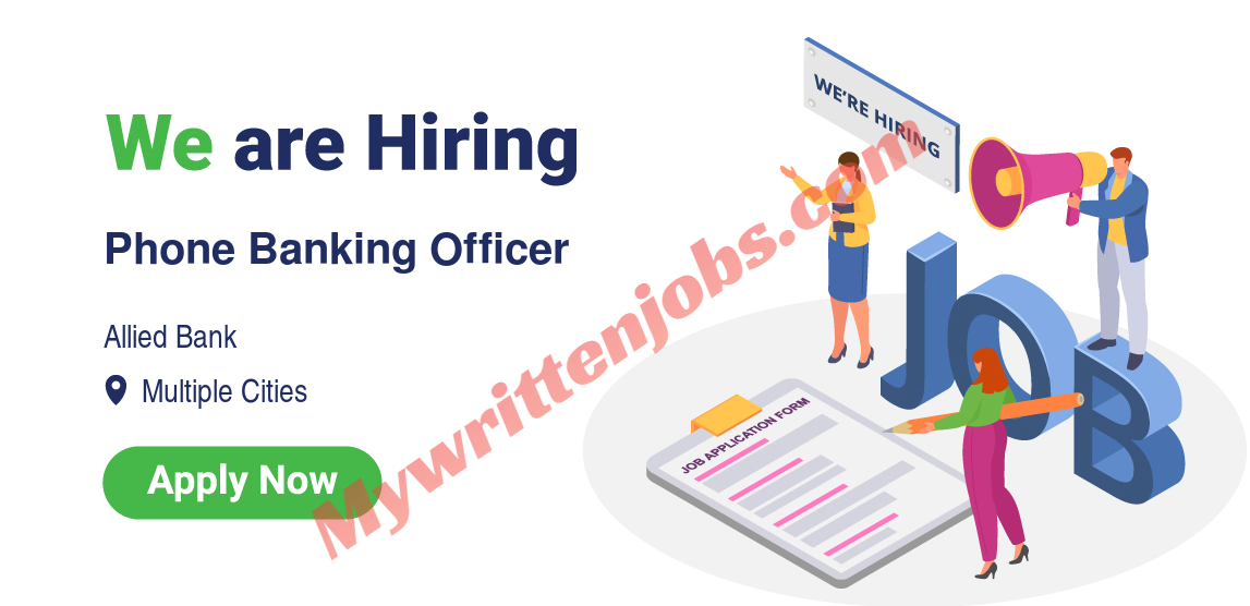 Allied Bank Hiring Sep 2023 For Phone Banking Officer Across Multiple Cities