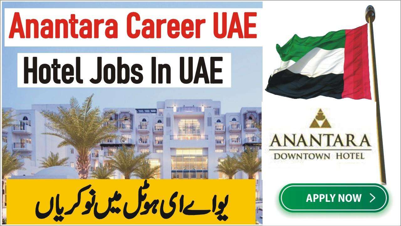 Anantara Career UAE – Latest Hotel Jobs In UAE