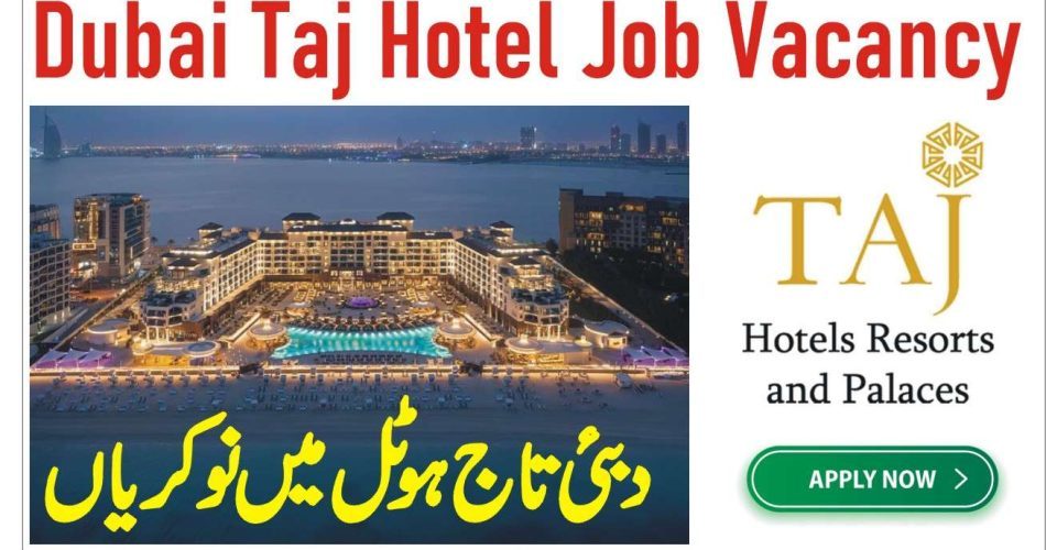 Dubai Taj Hotel Job Vacancy – Taj Hotel Careers in