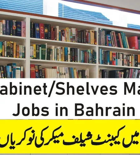 Cabinet/Shelves Maker Jobs in Bahrain with Visa Sponsorship – Apply Now