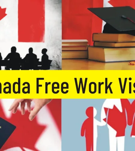Canada Free Work Visa – How to Apply and Important Information